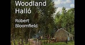 The Woodland Halló by Robert Bloomfield read by Various | Full Audio Book