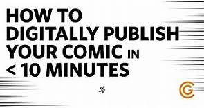 How to Digitally Publish your Comics in under 10 minutes w/ GlobalComix!