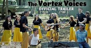 The Vortex Voices | Official Movie Trailer