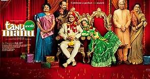 Tanu Weds Manu Full Movie | R. Madhavan | Kangana Ranaut | Jimmy Shergill | Review and Facts