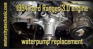 1994 Ford Ranger 3.0 liter engine water pump replacement