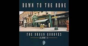 Down To The Bone - The Urban Grooves [full album] [320 kbps]