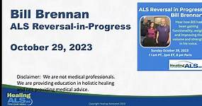 10.29.23 Bill Brennan ALS Reversal in Progress