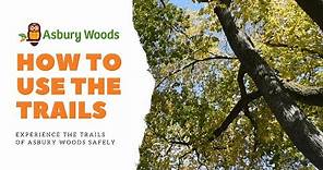 How to use the Asbury Woods Trails
