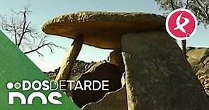 Extremadura tierra de dólmenes | Dos de Tarde