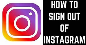 How to Sign Out of Instagram