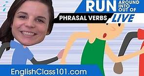 3 Phrasal Verbs with RUN: run around, run into, run out of 🔴