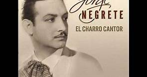 Jorge Negrete - Cuando quiere un Mexicano