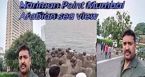 Nariman Point Mumbai | Nariman Point is one of the tourist attractions of Mumbai | Arabian sea view.