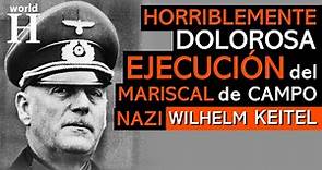 Ejecución de Wilhelm Keitel - Mariscal de Campo NAZI y Criminal de Guerra - Juicios de Nuremberg