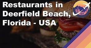 Restaurants in Deerfield Beach, Florida - USA
