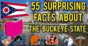 Ohio: 55 Surprising Facts about The Buckeye State