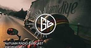 George Grey - Autumn Radio Podcast