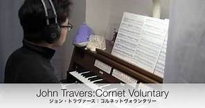 John Travers:Cornet Voluntary/コルネットヴォランタリー