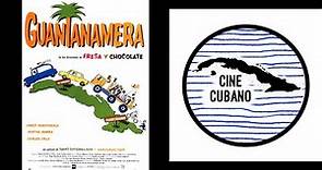Guantanamera 🎬 | Cine Cubano 🇨🇺