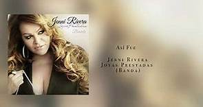 Jenni Rivera-Así Fue (Joyas Prestadas-Banda)