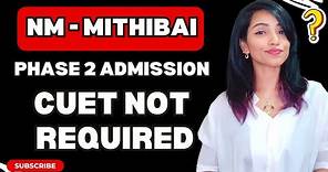 MITHIBAI NM COLLEGE PHASE 2 ADMISSION PROCESS | HOW TO APPLY | COURSES YOU CAN APPLY | IMP DATES