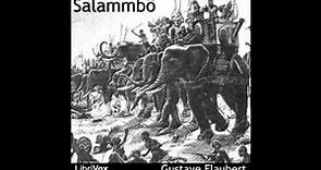 Salammbo - part 1 of 3 (FULL Audiobook)