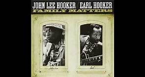 John Lee Hooker & Earl Hooker - Family Matters (Full album)