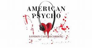 American Psycho - London Cast Recording: Killing Time