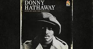 Donny Hathaway - Never My Love (Official Audio)