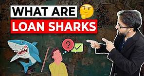 What are Loan Sharks? (Beware!)