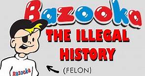 Bazooka Joe - A More Comprehensive History Than You Need to Hear