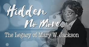 Hidden No More┃The Legacy of Mary W. Jackson