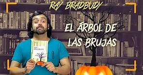 El árbol de las brujas - Ray Bradbury RESEÑA 🎃
