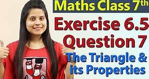 Q 7, Ex 6.5 - The Triangle and its Properties - Chapter 6 - Maths Class 7th - NCERT