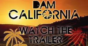 Dam California - Trailer
