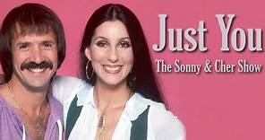 Just You (From "The Sonny & Cher Show")