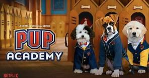 Pup Academy Season 1 | Official Trailer | Netflix