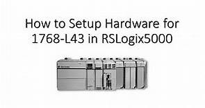 How to configure Hardware in 1768-L43 processor in RSlogix 5000