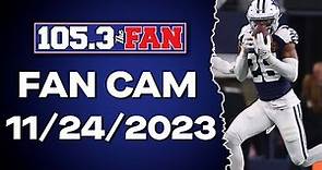 105.3 The Fan Fan Cam 11/24/2023