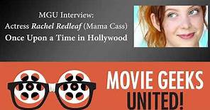 MGU Interview: Actress Rachel Redleaf (Once Upon a Time in Hollywood)
