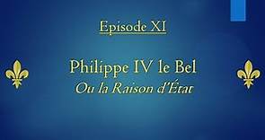 Brève Histoire des Rois de France : Episode 11 - Philippe IV le Bel