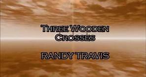 Randy Travis - Three Wooden Crosses (2002)