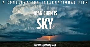 Nature Is Speaking: Joan Chen is Sky | Conservation International (CI)