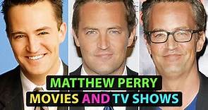 Matthew Perry Movies and TV Shows
