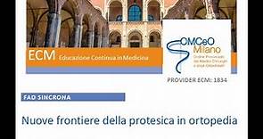 FAD Sincrona ECM OMCEOMI "Nuove frontiere della protesica in ortopedia"