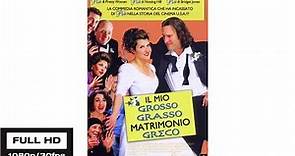 Il Mio Grosso Grasso Matrimonio Greco 🇬🇷 (2002) - Film Completo In italiano - FULL HD 1080p 30fps