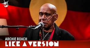 Archie Roach - 'One Song' (live for Like A Version)