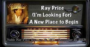 Ray Price - (I’m Looking For) A New Place to Begin