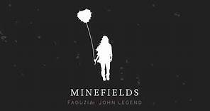 Faouzia & John Legend - Minefields (Official Audio)