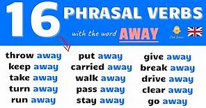 16 English Phrasal Verbs using the word AWAY