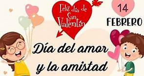 San Valentín para niños | Día del amor y la amistad | 14 de febrero