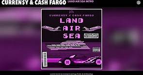 Curren$y & Cash Fargo - Land Air Sea Intro (Chopped Not Slopped) (Official Audio)