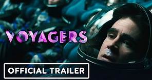 Voyagers - Official Trailer (2021) Colin Farrell, Lily-Rose Depp, Tye Sheridan