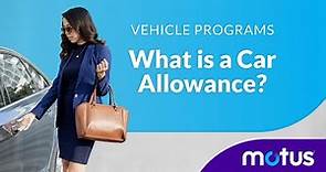 What is a car allowance? | Motus